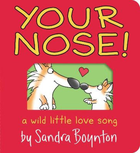 Your Nose! by Sandra Boynton - 9781665925006