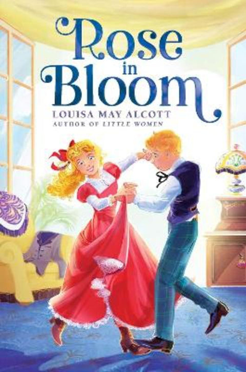 Rose in Bloom by Louisa May Alcott - 9781665926294