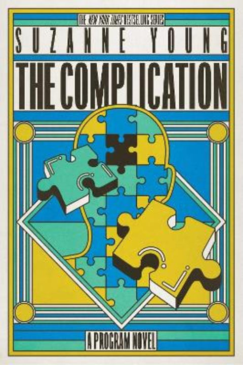 The Complication : Volume 6 by Suzanne Young - 9781665942430