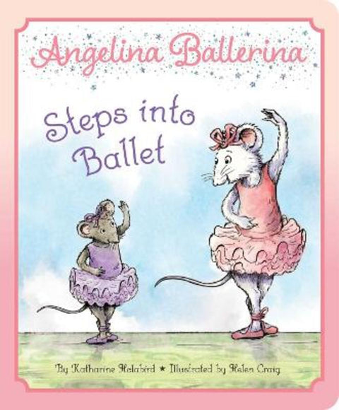 Angelina Ballerina Steps into Ballet by Katharine Holabird - 9781665973342