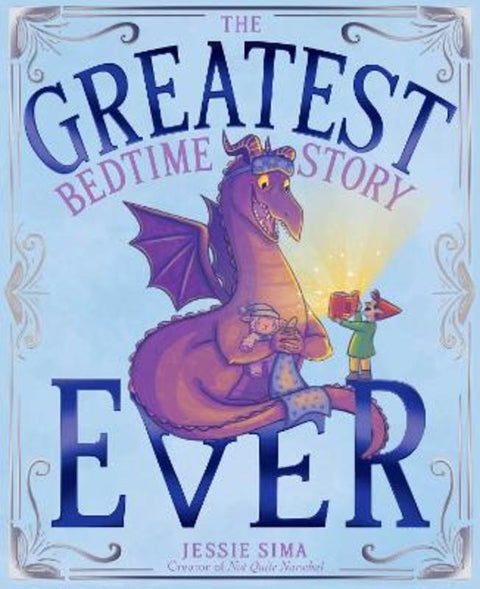 The Greatest Bedtime Story Ever by Jessie Sima - 9781665974523