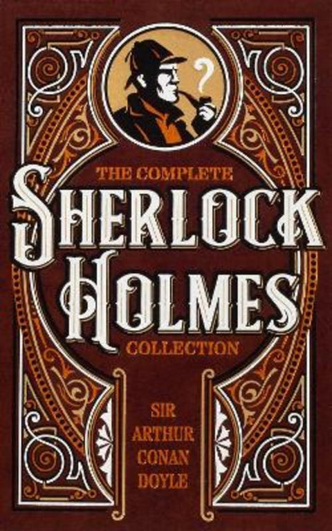 The Complete Sherlock Holmes Collection by Sir Arthur Conan Doyle - 9781667206264