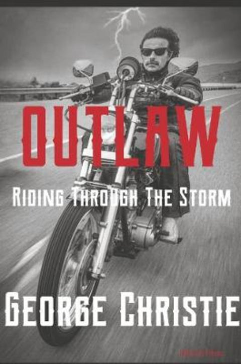 Outlaw Riding Through The Storm by George Christie - 9781667836829