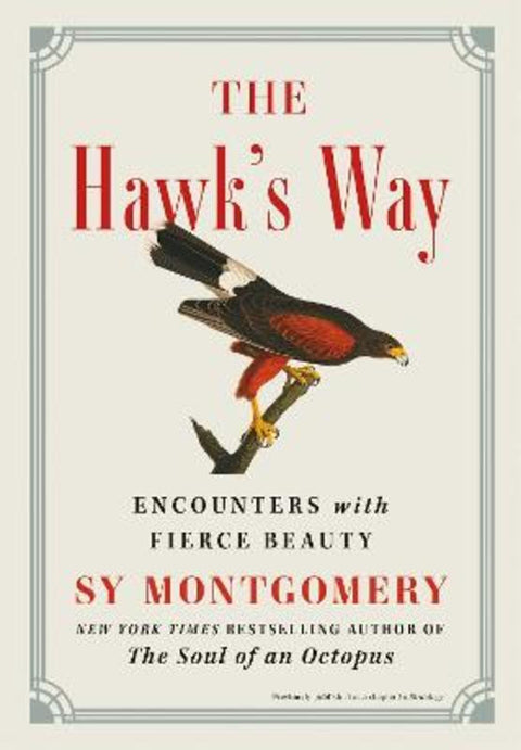 The Hawk's Way by Sy Montgomery - 9781668001967