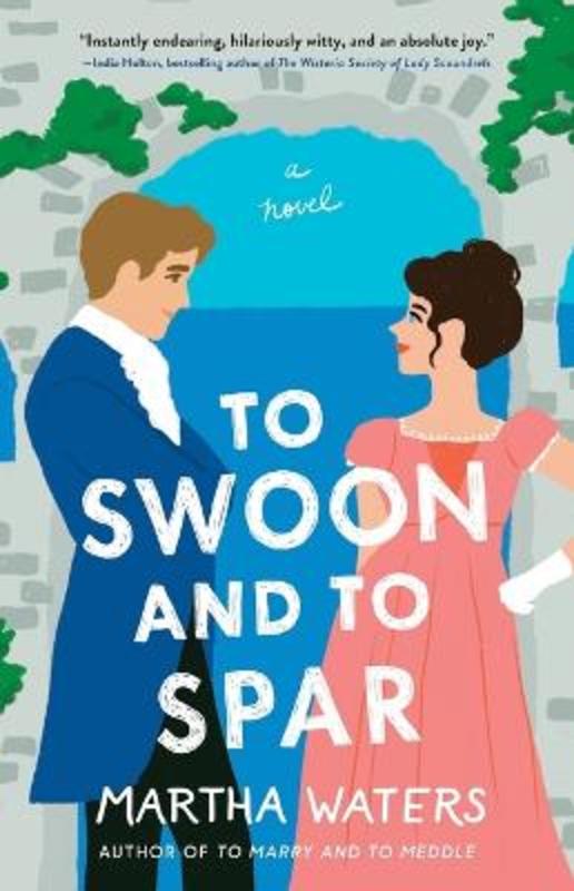 To Swoon and to Spar by Martha Waters - 9781668007907
