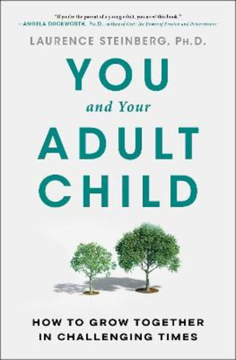 You and Your Adult Child by Laurence Steinberg - 9781668009499