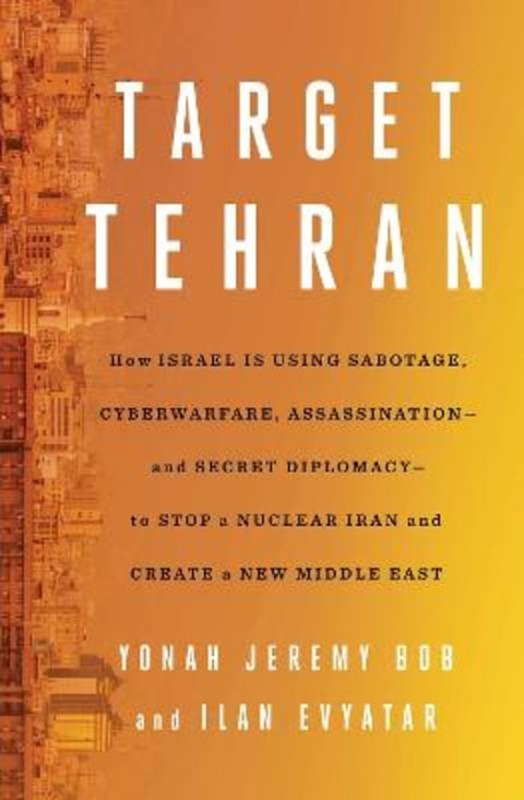 Target Tehran by Yonah Jeremy Bob - 9781668014561