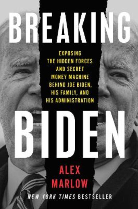 Breaking Biden by Alex Marlow - 9781668023006