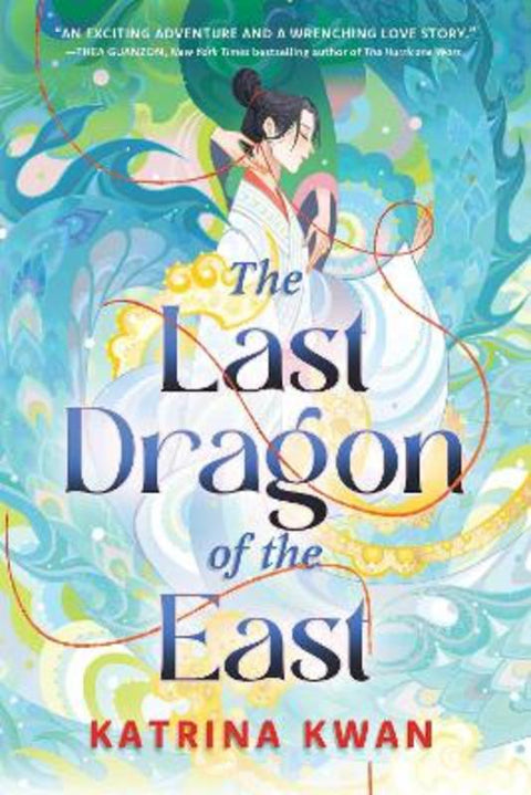 The Last Dragon of the East by Katrina Kwan - 9781668051238