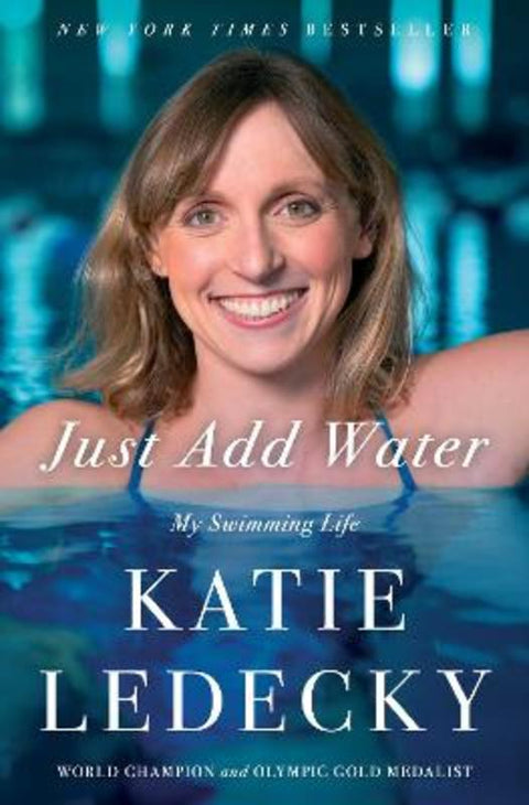 Just Add Water by Katie Ledecky - 9781668060216