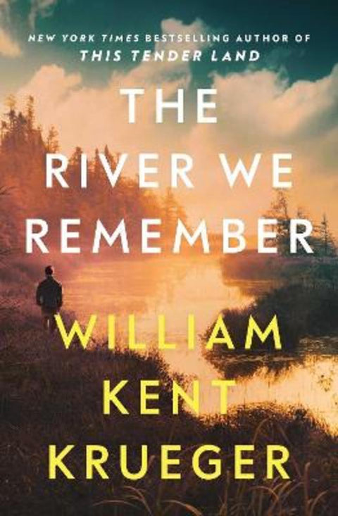 The River We Remember by William Kent Krueger - 9781668060681