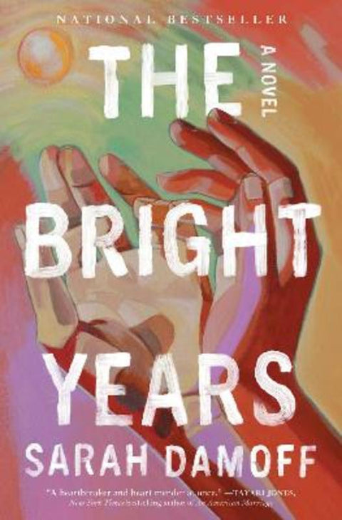 The Bright Years by Sarah Damoff - 9781668061459