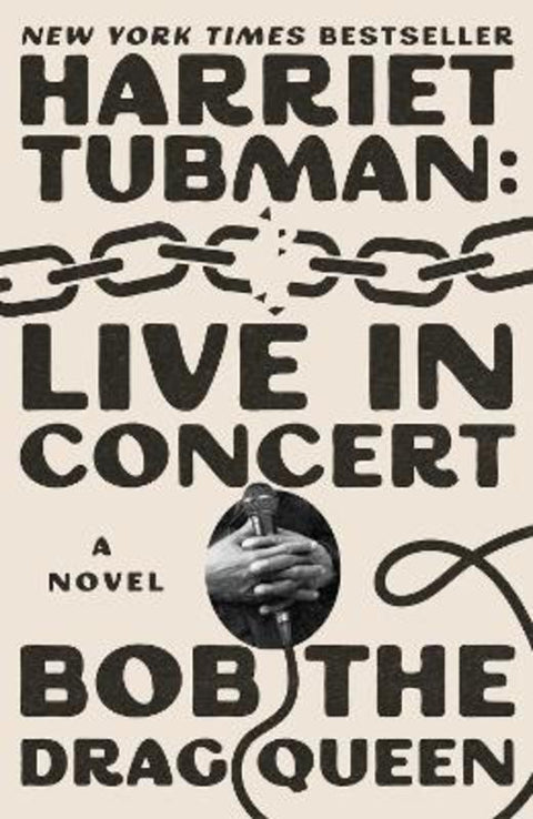 Harriet Tubman: Live in Concert by Bob the Drag Queen - 9781668061978