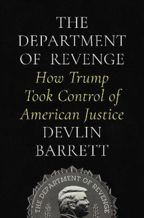 The Department of Revenge by Devlin Barrett - 9781668065129