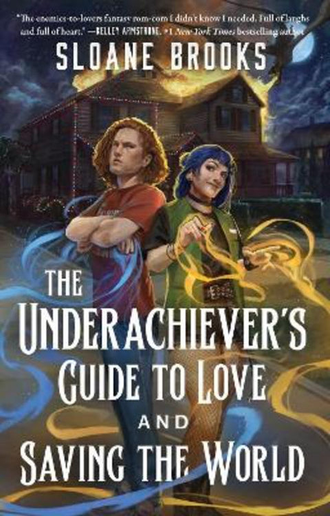 The Underachiever's Guide to Love and Saving the World by Sloane Brooks - 9781668081266