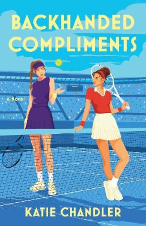 Backhanded Compliments by Katie Chandler - 9781668086780