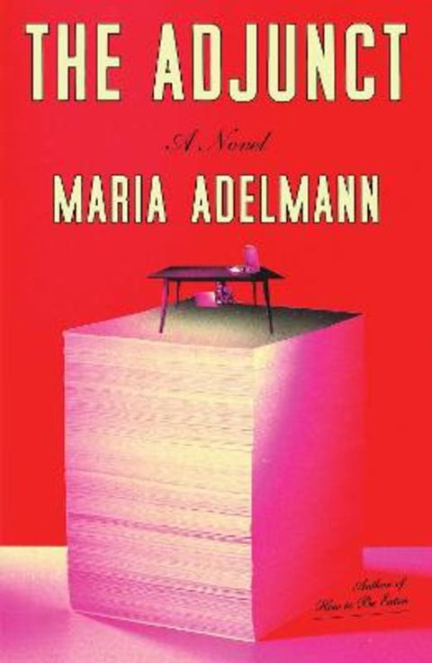 The Adjunct by Maria Adelmann - 9781668089972