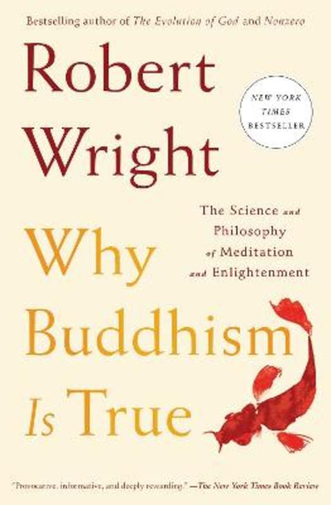 Why Buddhism is True by Robert Wright - 9781668209516