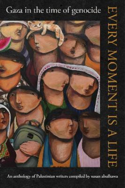 Every Moment Is a Life by susan abulhawa - 9781668222362