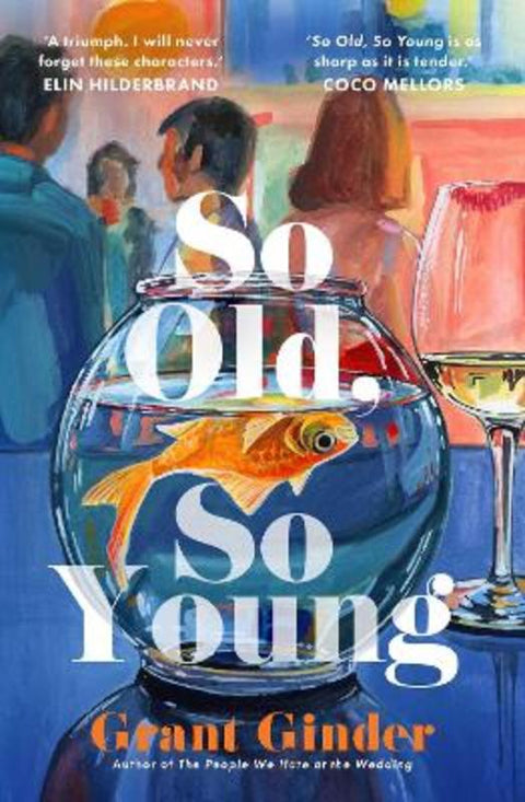 So Old, So Young by Grant Ginder - 9781668233160