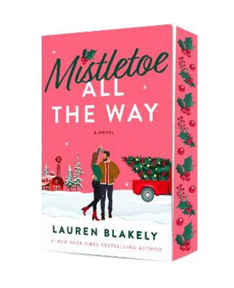Mistletoe All the Way by Lauren Blakely - 9781668233795