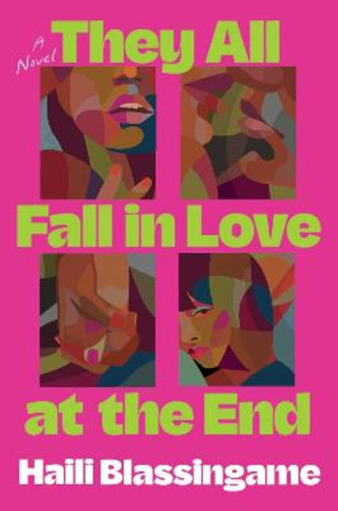 They All Fall in Love at the End by Haili Blassingame - 9781668259573