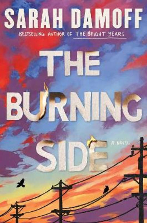 The Burning Side by Sarah Damoff - 9781668271612