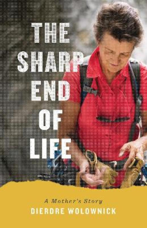 The Sharp End of Life by Dierdre Wolownick - 9781680512427