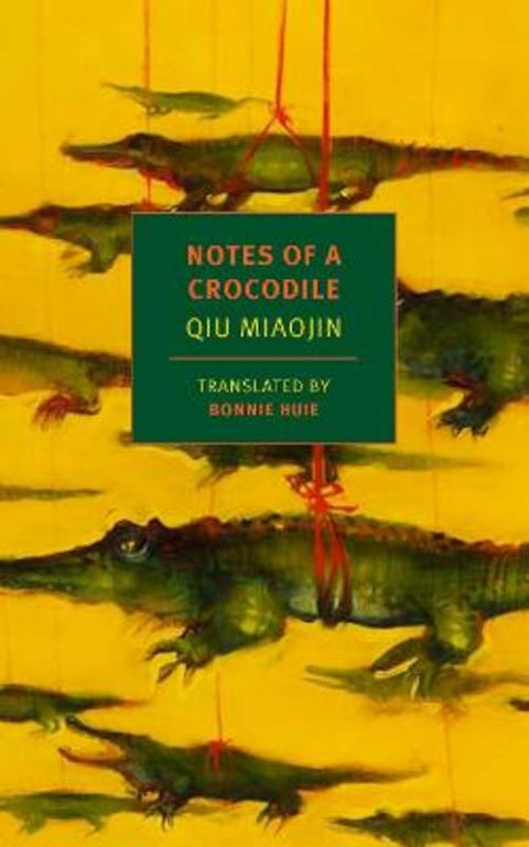 Notes Of A Crocodile by Bonnie Huie - 9781681370767