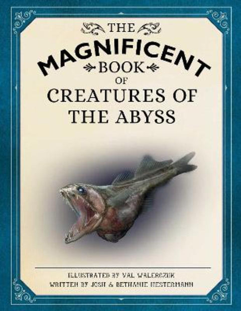 The Magnificent Book of Creatures of the Abyss from Josh Hestermann - Harry Hartog gift idea