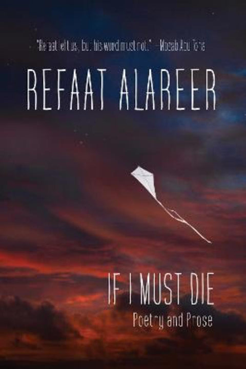 If I Must Die by Refaat Alareer - 9781682196618