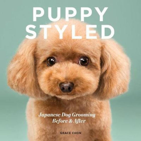 Puppy Styled by Grace Chon - 9781682681763
