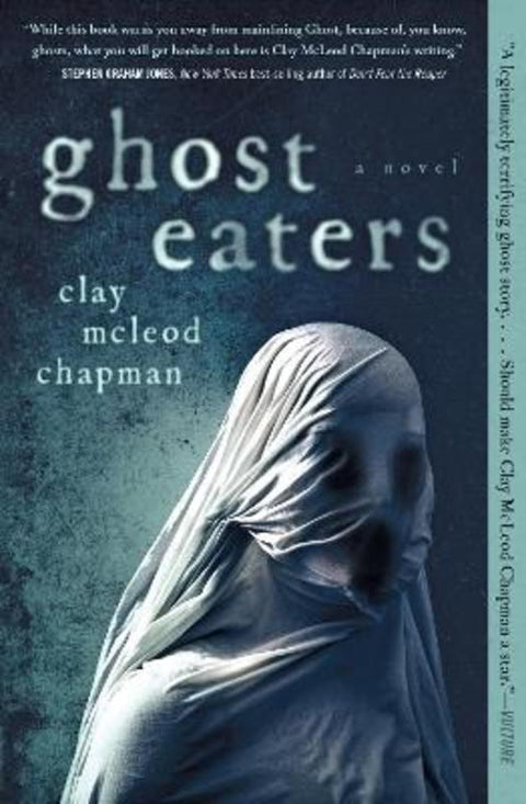 Ghost Eaters by Clay McLeod Chapman - 9781683693789
