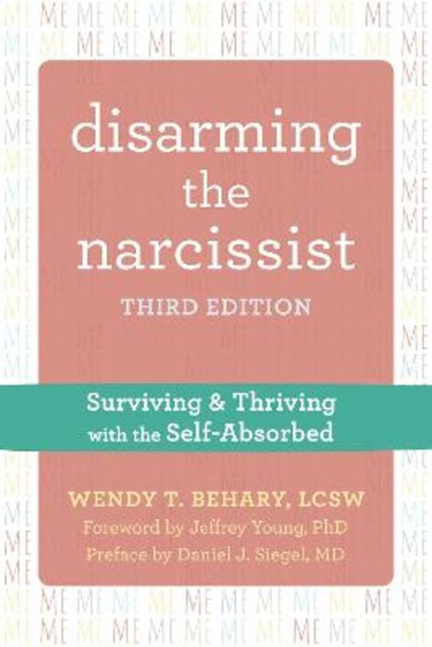 Disarming the Narcissist, Third Edition by Wendy T. Behary, LCSW - 9781684037704