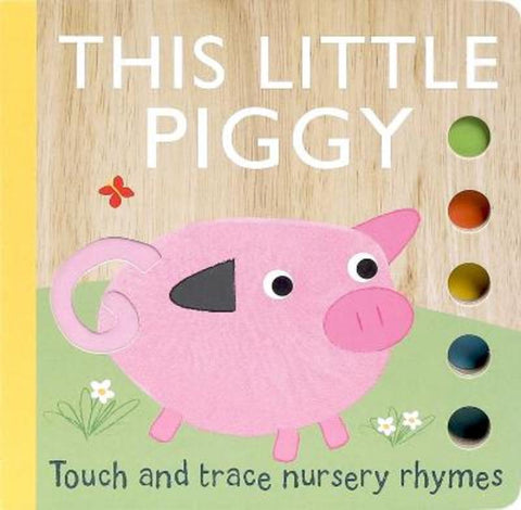 Touch and Trace Nursery Rhymes: This Little Piggy by Emily Bannister - 9781684121878
