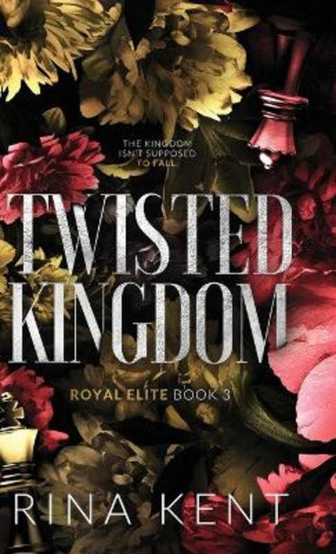 Twisted Kingdom by Rina Kent - 9781685450540