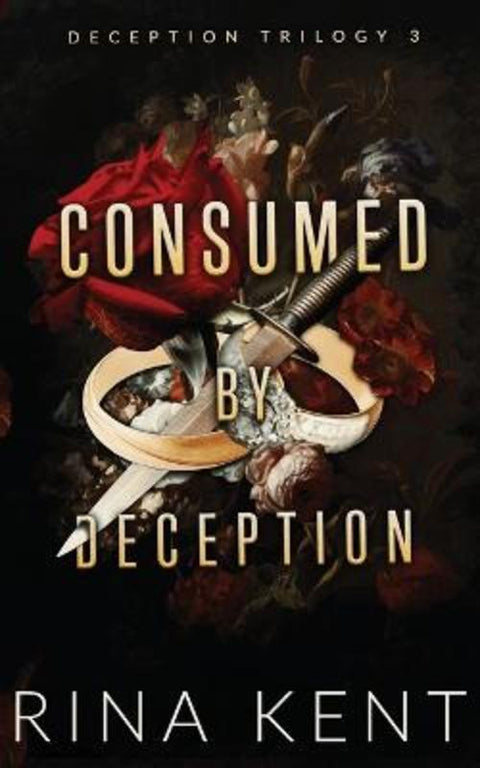 Consumed by Deception by Rina Kent - 9781685450830