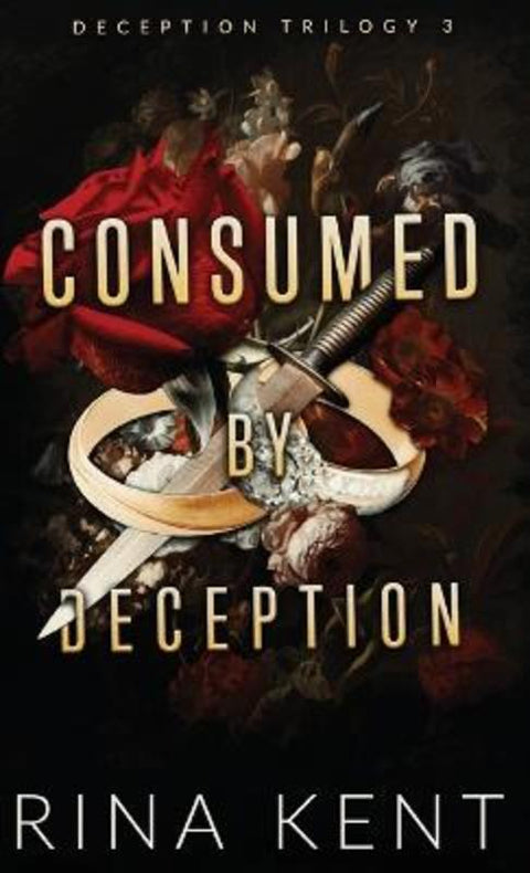 Consumed by Deception by Rina Kent - 9781685450847