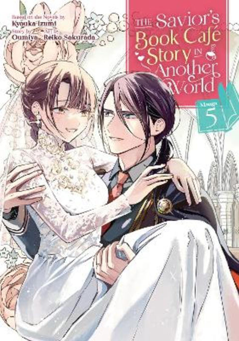 The Savior's Book Cafe Story in Another World (Manga) Vol. 5 by Kyouka Izumi - 9781685795412