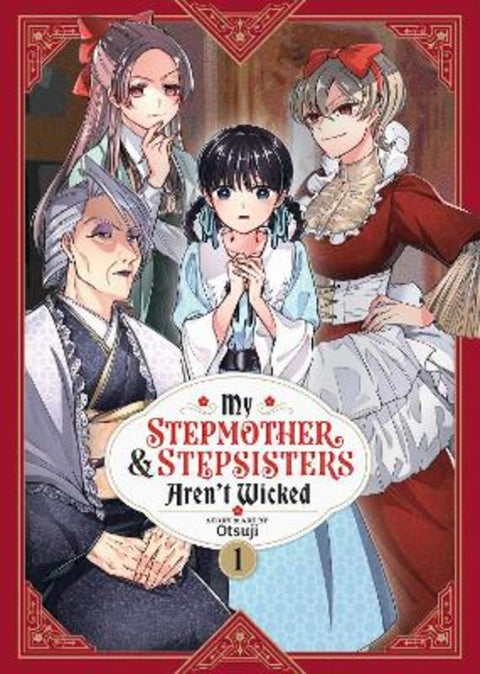 My Stepmother and Stepsisters Aren't Wicked Vol. 1 by Otsuji - 9781685797003