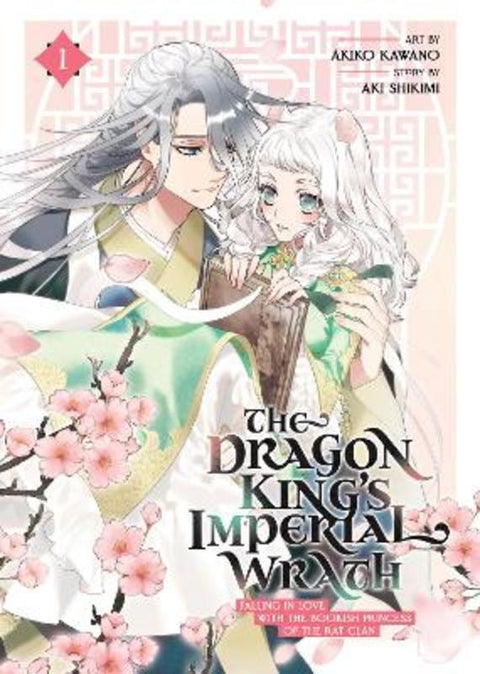 The Dragon King's Imperial Wrath: Falling in Love with the Bookish Princess of the Rat Clan Vol. 1 by Aki Shikimi - 9781685797034
