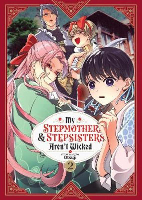 My Stepmother and Stepsisters Aren't Wicked Vol. 2 by Otsuji - 9781685799175
