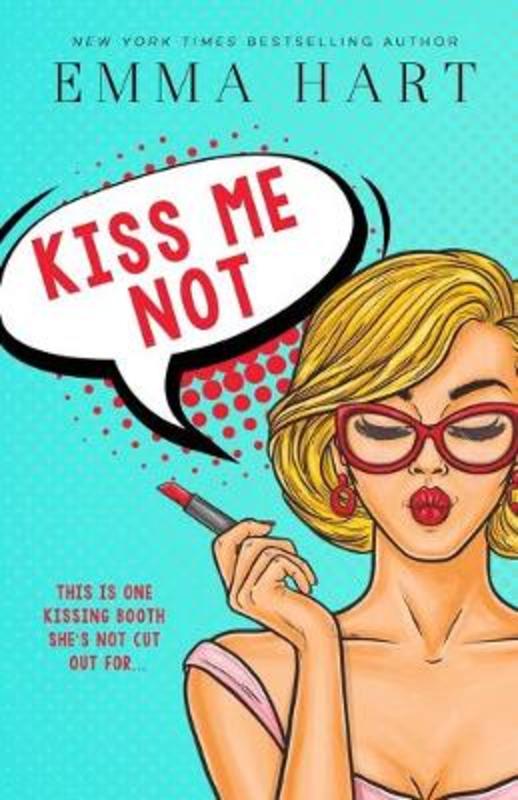 Kiss Me Not by Emma Hart - 9781689972499