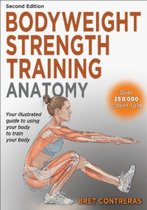 Bodyweight Strength Training Anatomy by Bret Contreras - 9781718234529