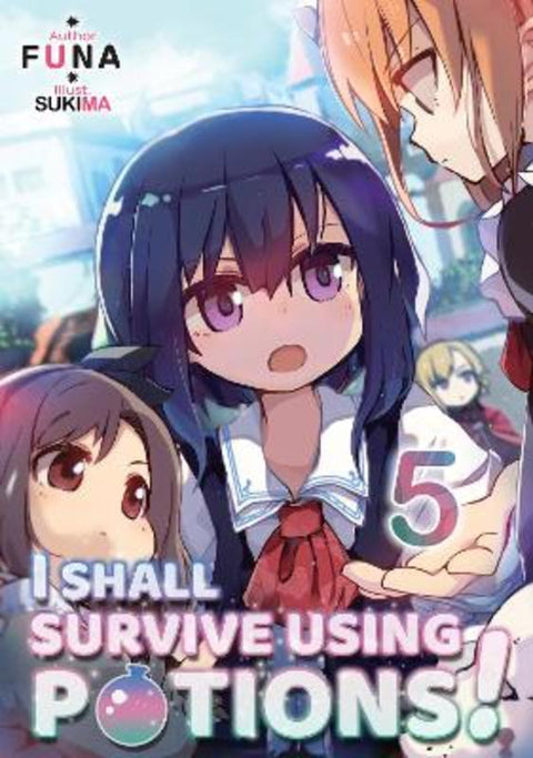 I Shall Survive Using Potions! Volume 5 (Light Novel) by FUNA - 9781718371941