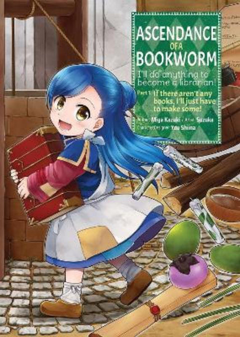 Ascendance of a Bookworm (Manga) Part 1 Volume 1 by Miya Kazuki - 9781718372504