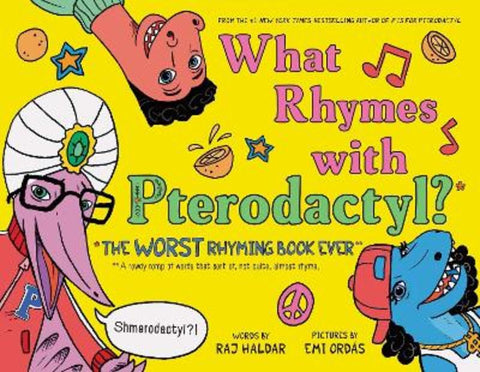 What Rhymes with Pterodactyl? by Raj Haldar - 9781728206615