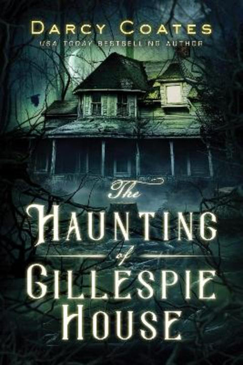 The Haunting of Gillespie House by Darcy Coates - 9781728221793