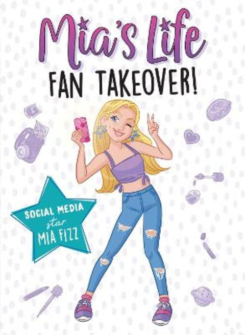 Mia's Life: Fan Takeover! by Lidia Fernandez Abril - 9781728236001