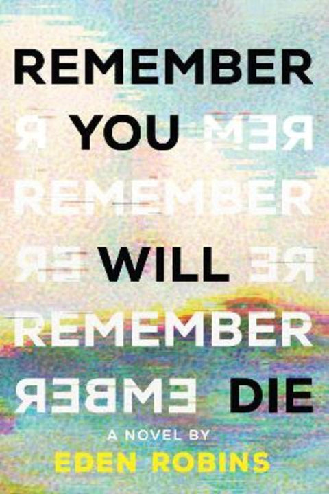 Remember You Will Die by Eden Robins - 9781728256030